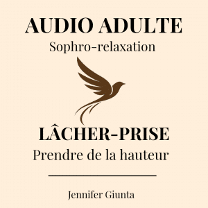 Audio Sophrologie Adulte : Lâcher-prise – Retrouver la légèreté