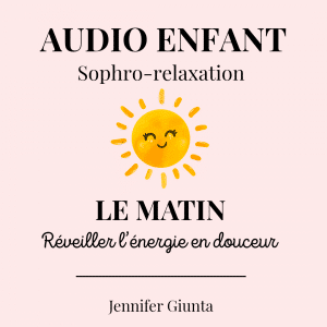 Audio Sophrologie Enfant : Le Matin – Réveiller l'énergie en douceur